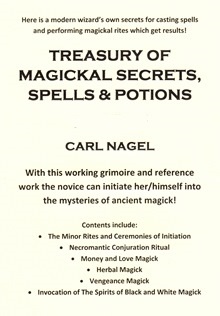Treasury of Magickal Secrets, Spells & Potions By Carl Nagel